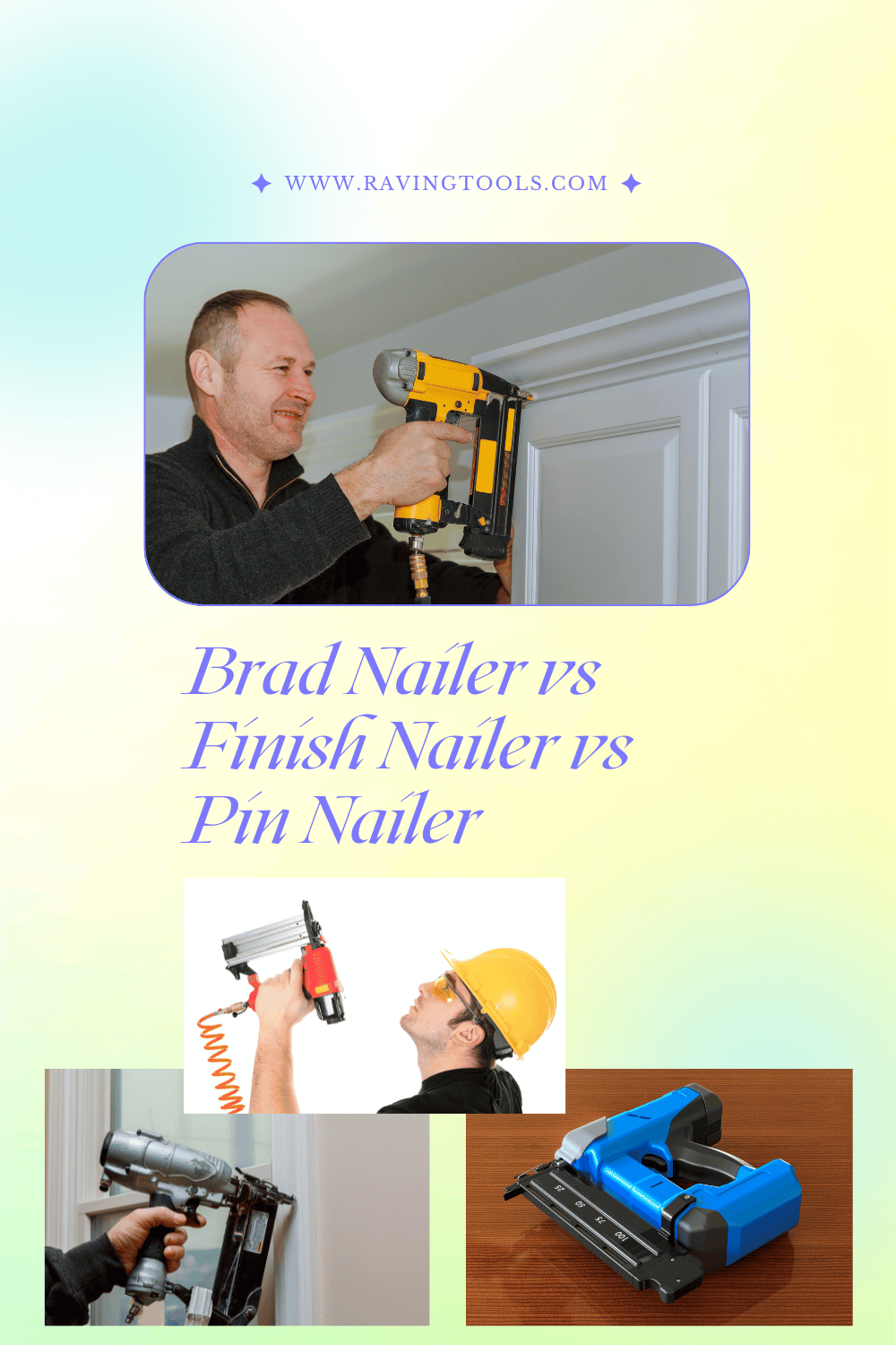 The Ultimate Showdown: Brad Nailer vs Pin Nailer vs Finish Nailer